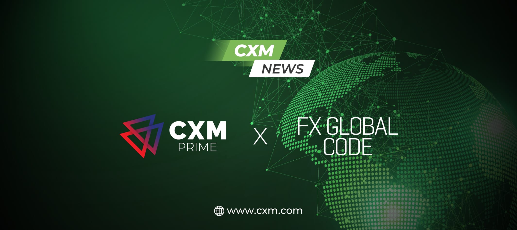 CXM Prime Solidifies Industry Leadership with Firm Commitment to the Esteemed FX Global Code